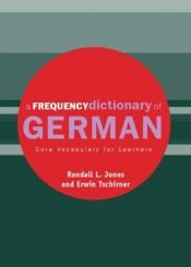 book cover of A frequency dictionary of German : core vocabulary for learners by Erwin Tschirner|Randall Jones