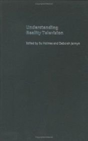 book cover of Understanding Reality Television by Su Holmes
