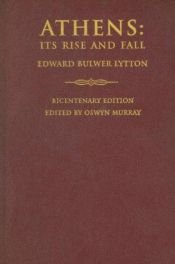 book cover of Athens: Its Rise and Fall by Edward Bulwer-Lytton
