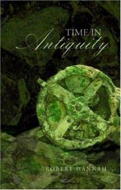 book cover of Time in antiquity by Robert Hannah