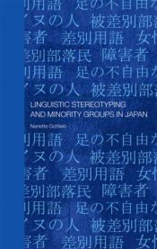 book cover of Linguistic Stereotyping and Minority Groups in Japan (Contemporary Japan) by Nanette Gottlieb