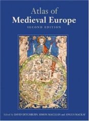 book cover of Atlas of medieval Europe by Angus Mackay