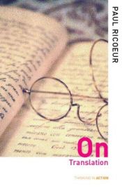 book cover of On Translation (Thinking in Action) by Paul Ricoeur