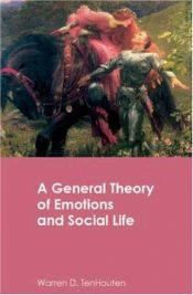 book cover of A General Theory of Emotions and Social Life (Routledge Advances in Sociology) by Warren D. TenHouten