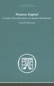 book cover of Finance Capital: Study of the Latest Phase of Capitalist Development by Rudolf Hilferding