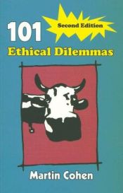 book cover of 101 Ethische dilemma's by Martin Cohen