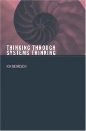 book cover of Thinking Through Systems Thinking by Ion Georgiou