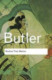 book cover of Bodies That Matter: On the Discursive Limits of "Sex" by Judith Butler