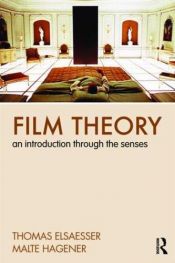 book cover of Film theory : an introduction through the senses by Malte Hagener|Thomas Elsaesser