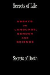 book cover of Secrets of Life, Secrets of Death: Essays on Language, Gender and Science by Evelyn Fox Keller