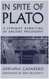 book cover of In spite of Plato : a feminist rewriting of ancient philosophy by Adriana Cavarero