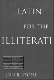 book cover of Latin for the Illiterati by Jon R Stone