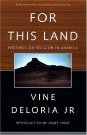 book cover of For this land by Vine Deloria, Jr.