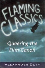book cover of Flaming classics by Alexander Doty