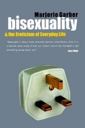 book cover of Bisexuality and the eroticism of everyday life by Marjorie Garber