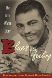 book cover of Blues with a feeling : the Little Walter story by Tony Glover