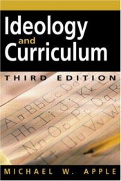 book cover of Ideology and Curriculum by Michael Apple