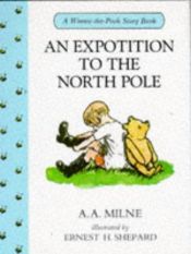 book cover of An Expotition to the North Pole by Alan Alexander Milne