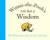book cover of Winnie-The-Pooh's Little Book of Wisdom (The wisdom of Pooh) by Alan Alexander Milne