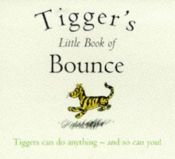 book cover of Tigger's Little Book of Bounce by Alan Alexander Milne