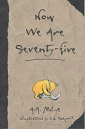 book cover of Now We are Seventy-five (The wisdom of Pooh) by A. A. Milne