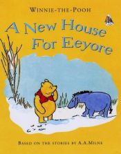 book cover of A New House for Eeyore (Hunnypot Library) by A. A. Milne