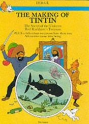 book cover of The Making of Tintin: The secret of the Unicorn. Red Rackham's treasure by Herge