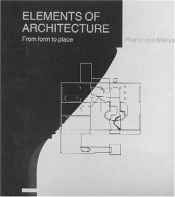 book cover of Elements of architecture : from form to place by Rudolf Arnheim