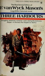 book cover of Three Harbors by F. Van Wyck Mason