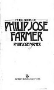 book cover of The Book of Philip José Farmer by Philip José Farmer