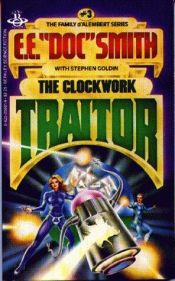 book cover of The Clockwork Traitor by E. E. "Doc" Smith