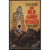 book cover of The Old Gods Waken by Manly Wade Wellman