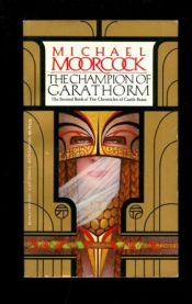 book cover of The Champion of Garathorm by Michael Moorcock