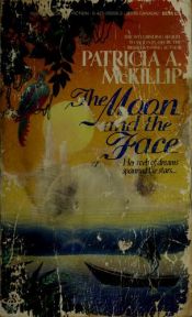 book cover of The Moon and the Face by Patricia A. McKillip