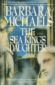 book cover of Sea King's Daughter, The by Barbara Michaels