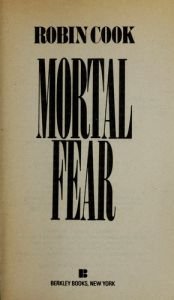 book cover of Mortal Fear by Robin Cook