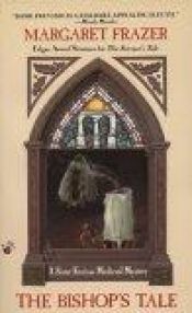 book cover of The Bishop's Tale (Dame Frevisse #3) by Margaret Frazer