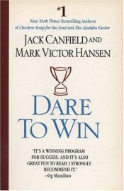 book cover of Dare to Win by Jack Canfield