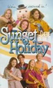 book cover of Sunset Holiday by Cherie Bennett