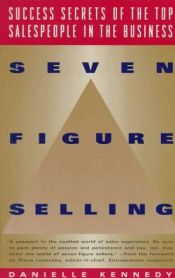 book cover of Seven Figure Selling by Danielle Kennedy