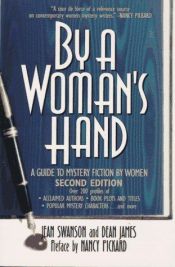 book cover of By a Woman's Hand: A Guide to Mystery Fiction by Women by Jean Swanson
