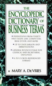 book cover of The Encyclopedic Dictionary of Business Terms by Mary A. De Vries