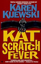 book cover of Kat scratch fever by Karen Kijewski