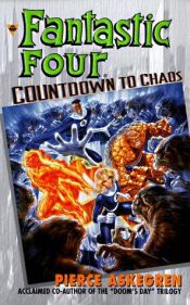 book cover of Fantastic four: countdown to chaos (Fantastic Four) by Pierce Askegren