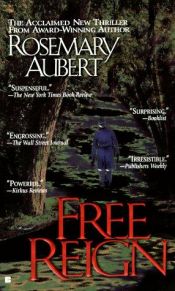 book cover of Free Reign: A Suspense Novel by Rosemary Aubert