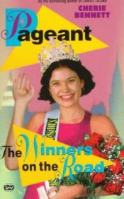 book cover of Pageant 6: The Winners on the Road (Pageant) by Cherie Bennett