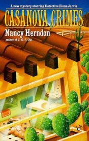 book cover of Casanova Crimes (Seventh in the Quirky Elena Jarvis Mystery Series) by Nancy Herndon