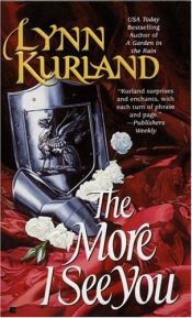 book cover of The More I See You (De Pagiet, Book 7) by Lynn Kurland
