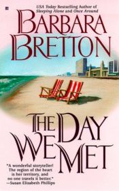 book cover of The Day We Met by Barbara Bretton