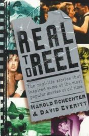 book cover of Real to Reel by Harold Schechter